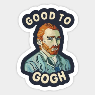 Good To Gogh Sticker